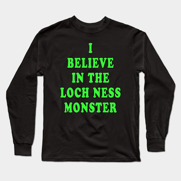 I Believe in the Loch Ness Monster Long Sleeve T-Shirt by Lyvershop